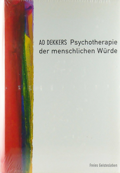 Psychotherapie der menschlichen Würde: Mit e. Vorw. v. Michaela Glöckler