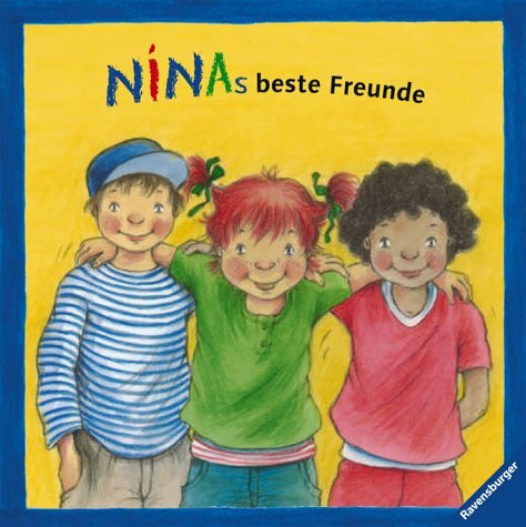 Ninas beste Freunde (Nina Naseweis)