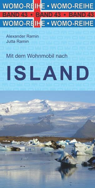 Mit dem Wohnmobil nach Island (Womo-Reihe, Band 43)
