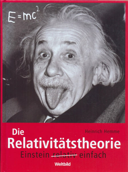 Die Relativitätstheorie: Einstein - relativ - einfach