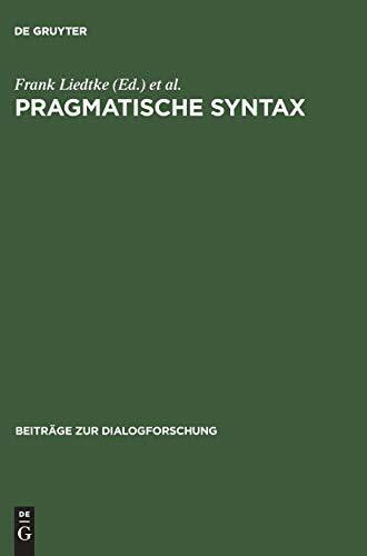 Pragmatische Syntax (Beiträge zur Dialogforschung, 23, Band 23)