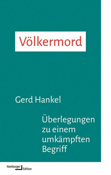 Völkermord: Überlegungen zu einem umkämpften Begriff (kleine reihe)
