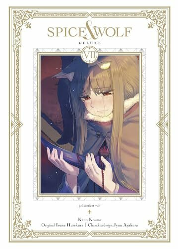 Spice & Wolf Deluxe 07: Die edle Doppelbandausgabe des fesselnden Manga über Handel und Götterwesen!