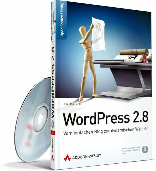 WordPress 2.8 - Blogs und Websites aufsetzen und betreiben.: Vom einfachen Blog zur dynamischen Website (Open Source Library)