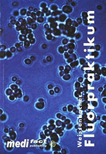 Fluorpraktikum. - Landsberg : Medifact Publ.