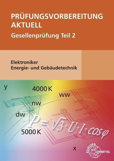 Prüfungsvorbereitung aktuell - Elektroniker Energie- und Gebäudetechnik