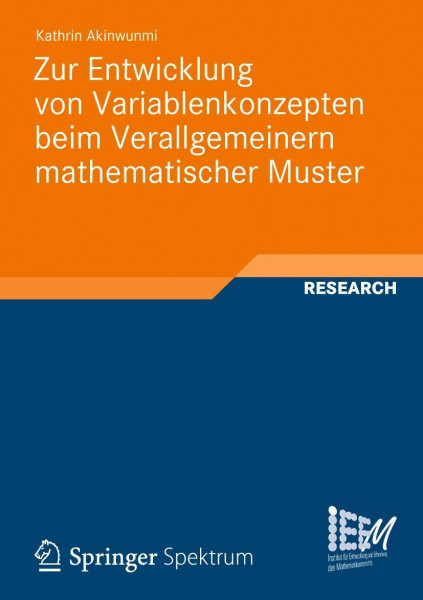 Zur Entwicklung von Variablenkonzepten beim Verallgemeinern mathematischer Muster (Dortmunder Beiträge zur Entwicklung und Erforschung des Mathematikunterrichts, Band 7)