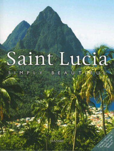 Saint Lucia: Simply Beautiful
