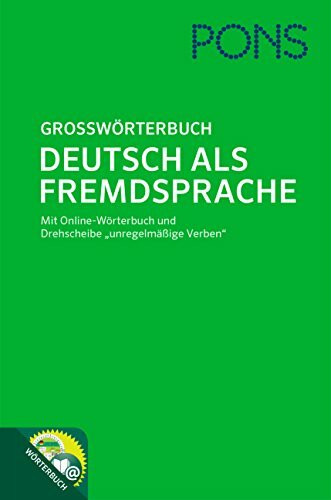 PONS Großwörterbuch Deutsch als Fremdsprache - Mit Online-Wörterbuch und Drehscheibe „unregelmäßige Verben“: Mit Online-Wörterbuch und Verbscheibe
