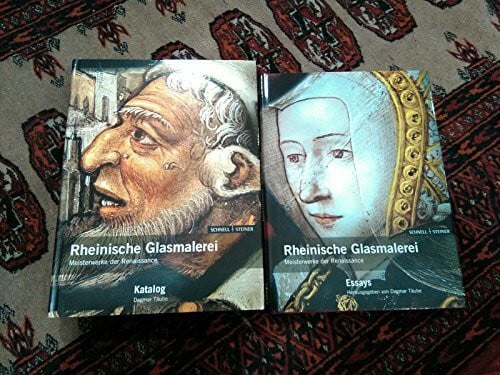 Rheinische Glasmalerei: Meisterwerke der Renaissance (Sigurd Greven-Studien, Band 7)