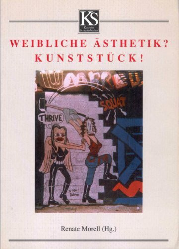 Weibliche Ästhetik? Kunststück!