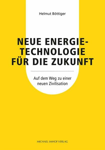 Neue Energietechnologie für die Zukunft: Auf dem Weg zu einer neuen Zivilisation