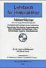 Lehrbuch für Heilpraktiker, Bd.2, Prüfungsrelevante Grundlagen aus den Fachbereichen Neurologie, Psychiatrie, Augenheilkunde, HNO, Orthopädie, Dermatologi