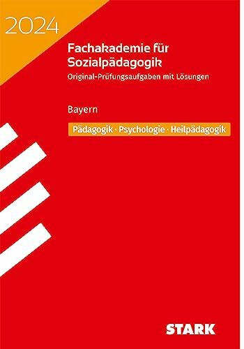 STARK Abschlussprüfung Fachakademie 2024 - Pädagogik, Psychologie, Heilpädagogik - Bayern (Abitur-Prüfungen)