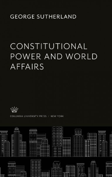 Constitutional Power and World Affairs