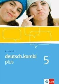 deutsch.kombi plus 5. Arbeitsheft 9. Klasse. Sprach- und Lesebuch für Nordrhein-Westfalen