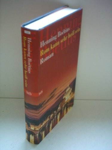 Rom kann sehr heiß sein: Roman (btb-HC)