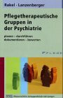 Pflegetherapeutische Gruppen in der Psychiatrie: planen-durchführen-dokumentieren-bewerten