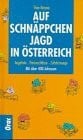 Auf Schnäppchenjagd in Österreich. Angebote, Preisnachlässe, Zufahrtswege. Mit über 400 Adressen
