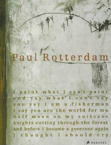 Paul Rotterdam. 1953-2004: Malerei - Skulptur / Paintings and Sculptures 2004 (Paul Rotterdam: Paintings and Sculptures)
