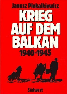 Krieg auf dem Balkan 1940 - 1945