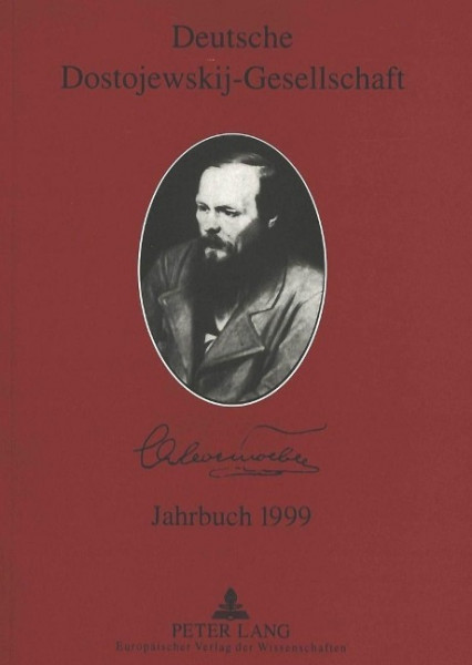 Deutsche Dostojewskij-Gesellschaft. Jahrbuch 1999