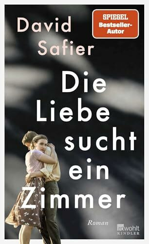 Die Liebe sucht ein Zimmer: Ein Roman aus dem Warschauer Ghetto von Bestsellerautor David Safier