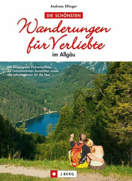 Wanderungen für Verliebte: im Allgäu
