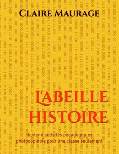 L'abeille histoire: fichier d'activités pédagogiques photocopiable