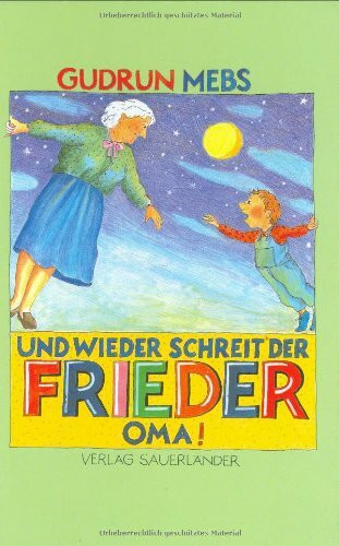 Und wieder schreit der Frieder: Oma!