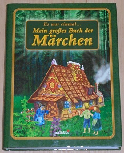 Es war einmal... Mein großes Buch der Märchen