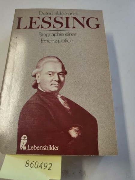 Lessing. Biographie einer Emanzipation.