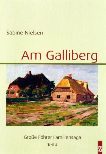 Am Galliberg: Große Föhrer Familiensaga - Teil 4