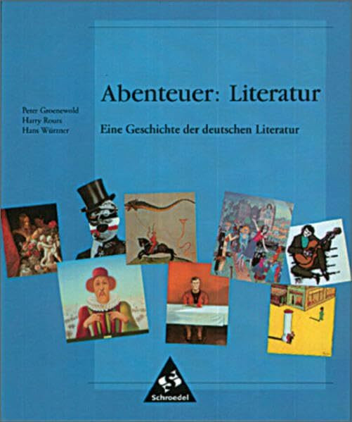 Abenteuer: Literatur: Eine Geschichte der deutschen Literatur