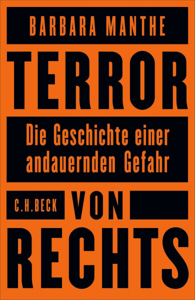 Terror von rechts: Die Geschichte einer andauernden Gefahr