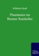 Phantasien im Bremer Ratskeller