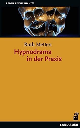 Hypnodrama in der Praxis (Reden reicht nicht!?)