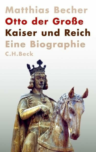 Otto der Große: Kaiser und Reich