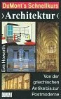 DuMont's Schnellkurs "Architektur". Von der griechischen Antike bis zur Postmoderne (DUMONT Taschenbücher)