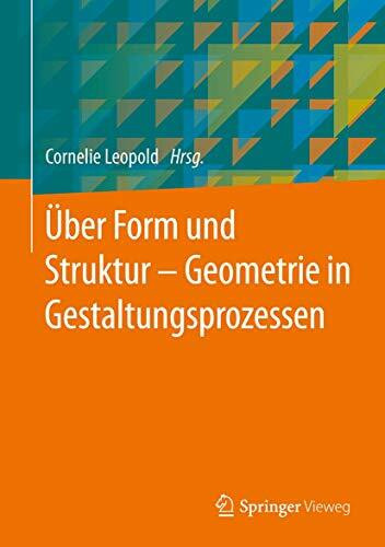 Über Form und Struktur – Geometrie in Gestaltungsprozessen