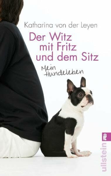Der Witz mit Fritz und dem Sitz: Mein Hundeleben: Mein Hundeleben. Originalausgabe