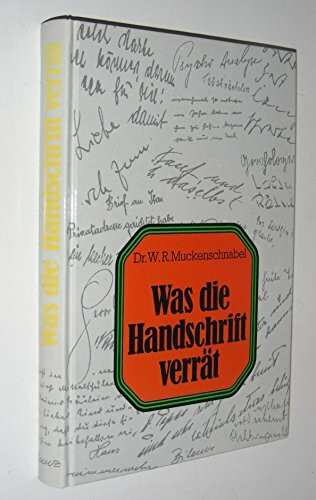 Was die Handschrift verrät. Eine Einführung in die Schriftpsychologie mit einem Übungsteil