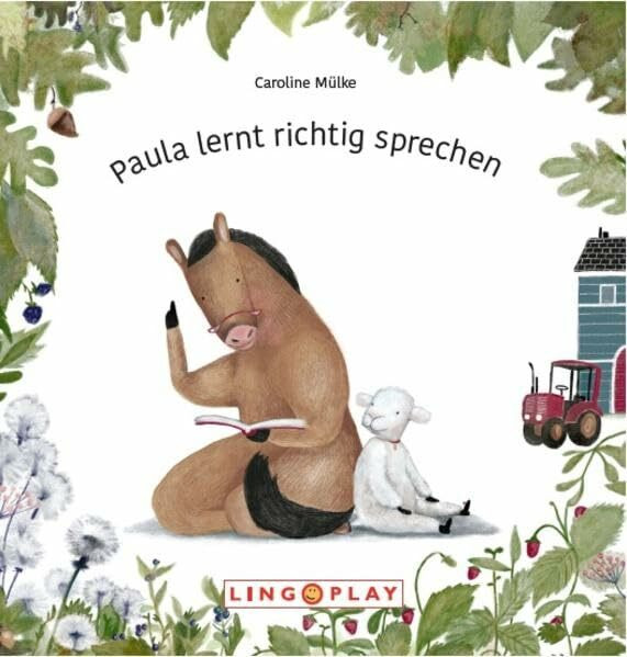 Paula lernt richtig sprechen: Therapiebegleitbuch zur Ausspracheförderung
