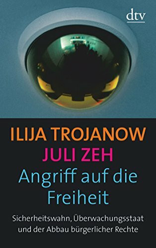 dtv Verlagsgesellschaft mbH & Co. Kg Angriff Auf Die Freiheit, Sicherheitswahn, Überwachungsstaat Und Der Abbau Bürgerlicher Rechte...