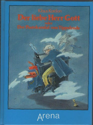 Der liebe Herr Gott oder Der Postskandal von Tippelrode