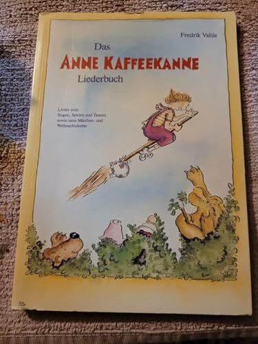 Das Anne Kaffeekanne Liederbuch