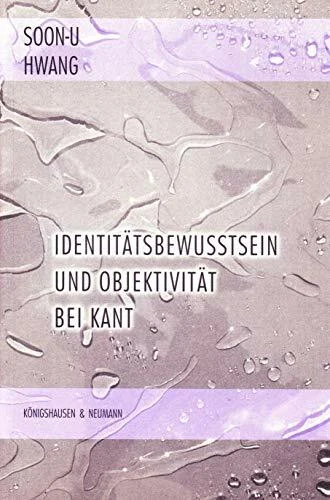 Kants "Schlüssel" für eine Ontologie im Legitimationsproblem des Identitätsbewusstseins: Zur Kategoriendeduktion der Kritik der reinen Vernunft: Diss.