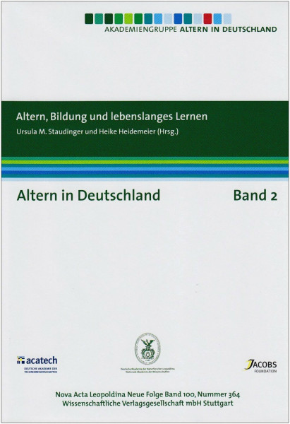 Altern in Deutschland Band 2. Altern, Bildung und lebenslanges Lernen (Nova Acta Leopoldina - Neue Folge)