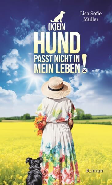 (K)Ein Hund passt nicht in mein Leben!