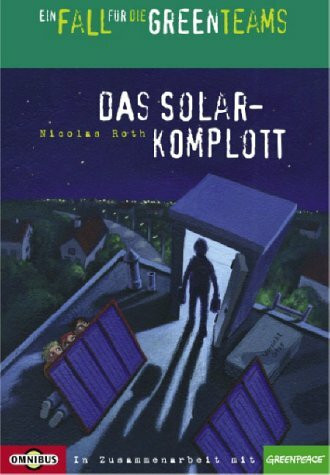 Ein Fall für die Greenteams - Das Solarkomplott